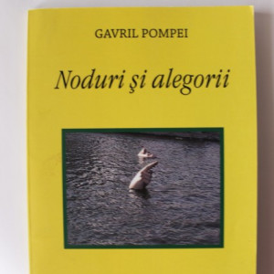 Gavril Pompei - Noduri si alegorii