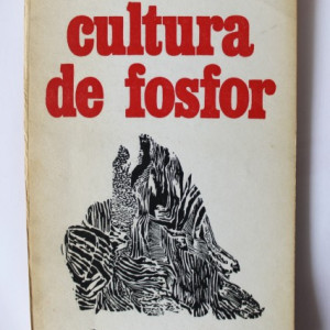George Savu - Cultura de fosfor (cu autograf) - Img 2