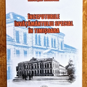 Gheorghe Moldovan - Inceputurile invatamanului special in Timisoara (cu autograf)