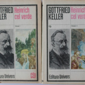 Gottfried Keller - Heinrich cel Verde (2 vol.)