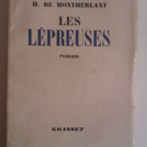 Henry de Montherlant - Les lepreuses (editie in limba franceza)