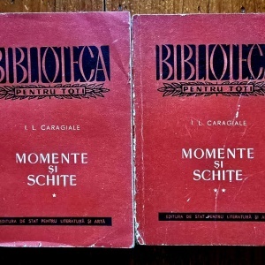 I. L. Caragiale - Momente si schite (2 vol.)