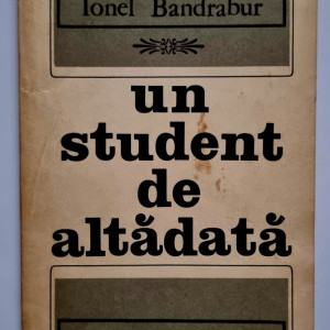 Ionel Bandrabur - Un student de altadata
