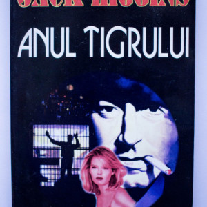 Jack Higgins - Anul tigrului