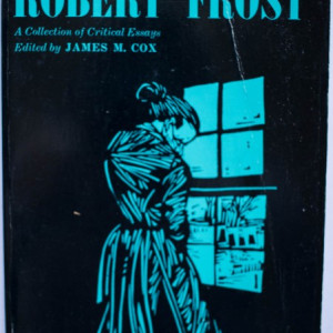 James M. Cox (ed.) - Robert Frost. A collection of critical essays