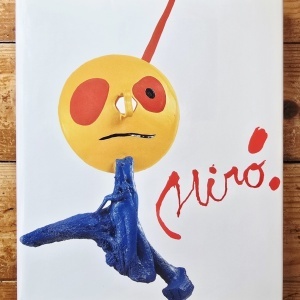Joan Miro - Skulpturen. Kunsthalle der Hypo-Kulturstiftung Munchen, 7. April bis 17. Juni 1990 (editie hardcover)