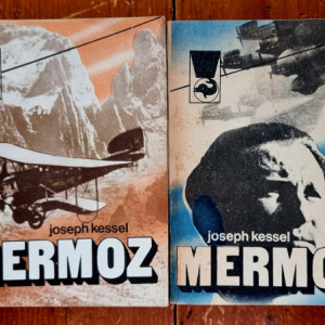 Joseph Kessel - Mermoz (2 vol.)
