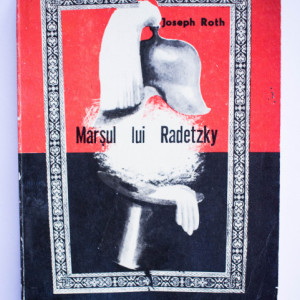 Joseph Roth - Marsul lui Radetzky