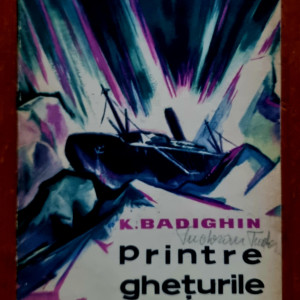 K. Badighin - Printre gheturile Arcticei