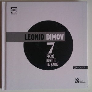 Leonid Dimov - 7 poeme rostite la radio (contine CD) (editie hardcover)