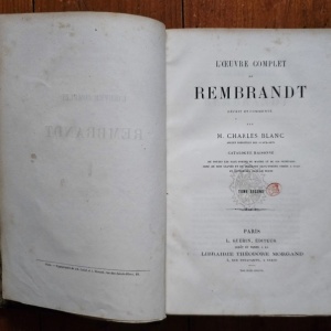 M. Charles Blanc - L`oeuvre complet de Rembrandt. Catalogue raisonne (2 vol., editie hardcover, frumos relegata) - Img 10