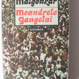 Manohar Malgonkar - Meandrele Gangelui
