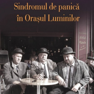 Matei Visniec - Sindromul de panica in Orasul Luminilor (editie hardcover)