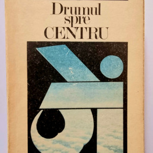 Mircea Eliade - Drumul spre centru