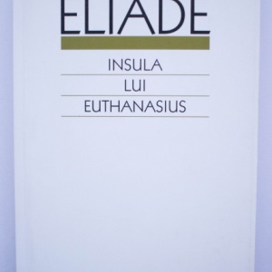 Mircea Eliade - Insula lui Euthanasius