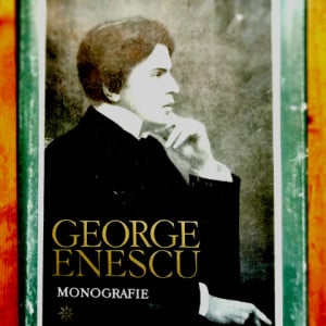 Mircea Voicana (coord.), Clemansa Firca, Alfred Hoffman, Elena Zottoviceanu - George Enescu. Monografie I (editie hardcover)