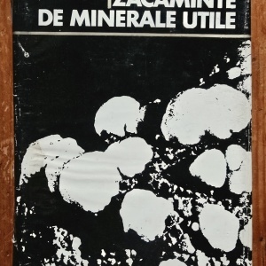N. Petrulian - Zacaminte de minerale utile (editie hardcover)
