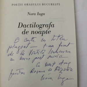 Nora Iuga - Dactilografa de noapte (cu autograf)