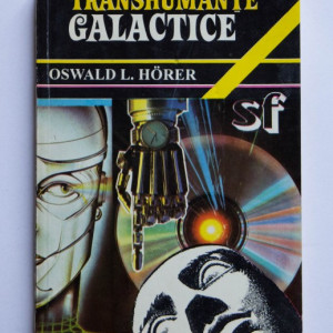 Oswald L. Horer - Transhumante galactice
