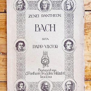 Papp Viktor - Bach Janos Sebestyen. Elete es muvei (editie interbelica)