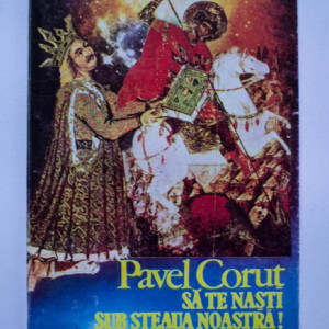 Pavel Corut - Sa te nasti sub steaua noastra!