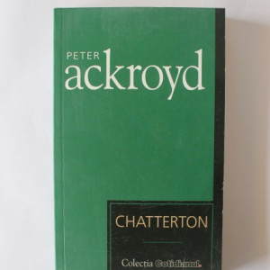 Peter Ackroyd - Chatterton