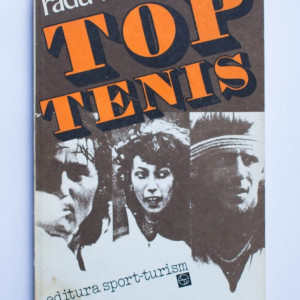 Radu Voia - Top-Tenis (30 mari campioni ai ”sportului alb”)
