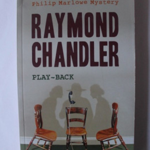 Raymond Chandler - Play-back