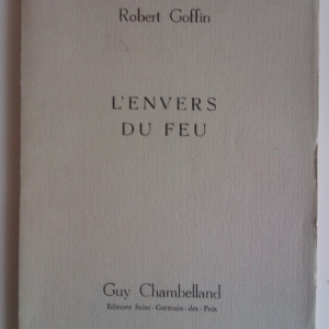 Robert Goffin - L`envers du feu (editie in limba franceza, cu autograf) si Alain Bosquet - Poetes d`aujourd`hui (cu autograful lui Robert Goffin) - Img 2