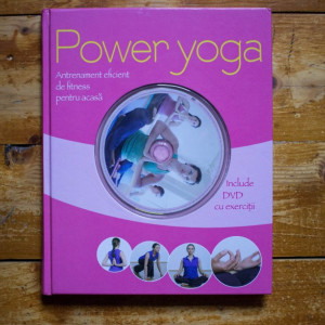Robert S. Polster, Christa G. Traczinski - Power yoga. Antrenamentul eficient de fitness pentru acasa (contine DVD cu exercitii, editie hardcover)