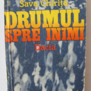 Sava Chirita - Drumul spre inimi