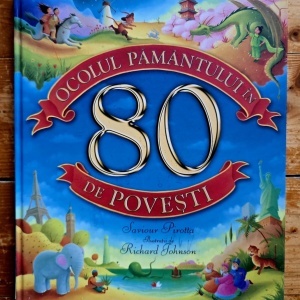 Saviour Pirotta - Ocolul pamantului in 80 de povesti (editie hardcover)