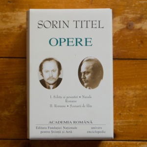 Sorin Titel - Opere I-II (I. Schite si povestiri. Nuvele. Romane, II. Romane. Scenarii de film) (2 vol., editie hardcover) - Img 2