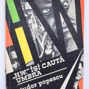 Tudor Popescu - ”H. W.” isi cauta umbra