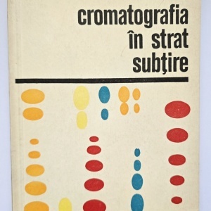 Viorica Pelloni-Tamas, Francisca Iohan - Cromatografia in strat subtire