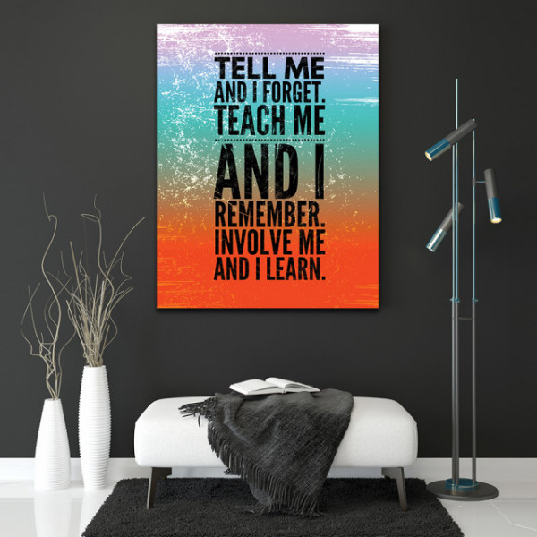 Tablou Motivational - Teach me and i remember