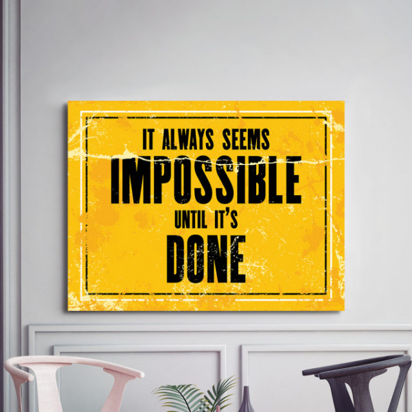 Tablou Motivational - It Always Seems Impossible