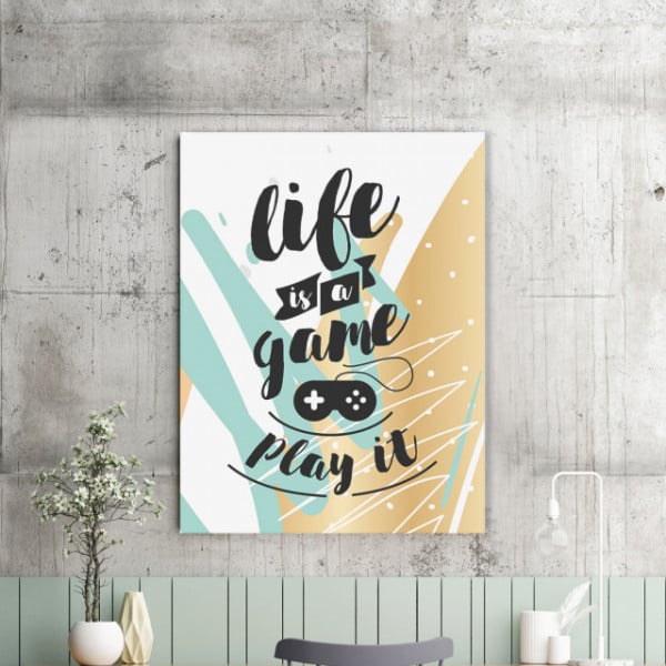 Tablou Motivational - Life Is A Game
