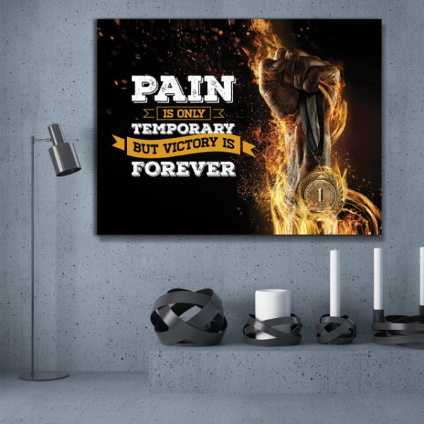 Tablou Motivational - Pain is only temporary