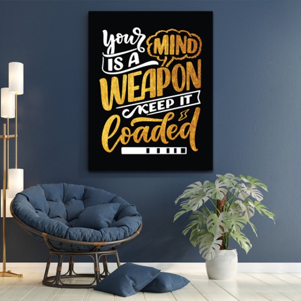 Tablou Motivational - Your mind is a weapon (gold)