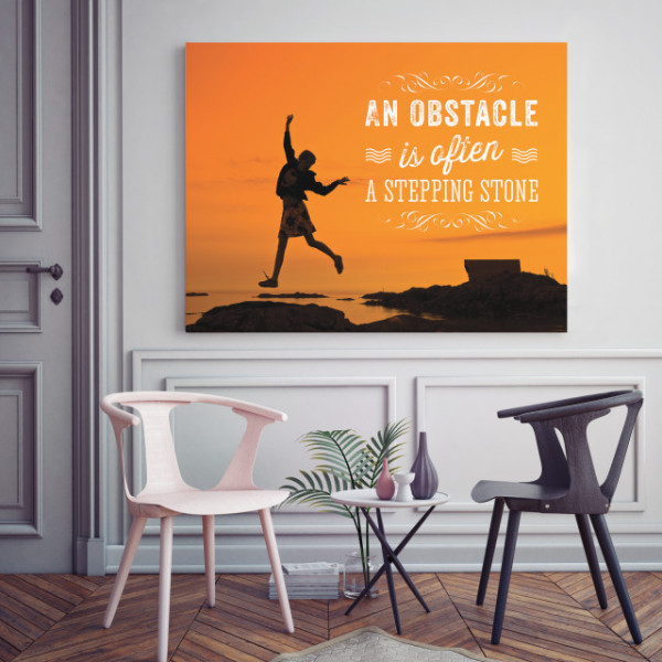 Tablou Motivational - An Obstacle Is A Stepping Stone