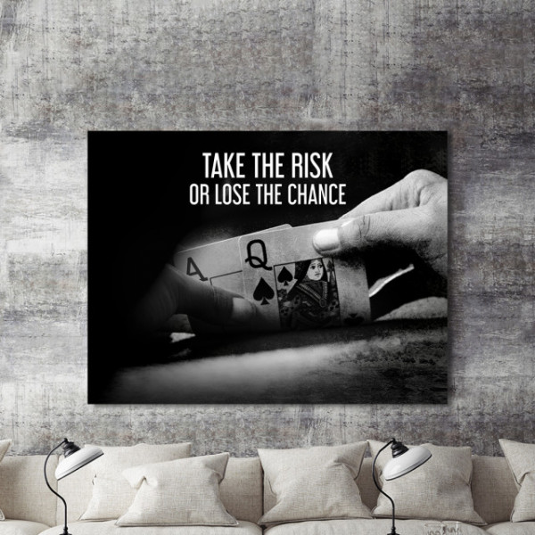 Tablou Motivational - Take The Risk Or Lose The Chance