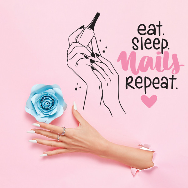 Eat, sleep, nails, repeat