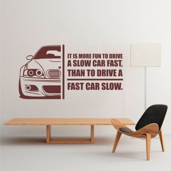 Sticker De Perete Drive Slow - Car Fast