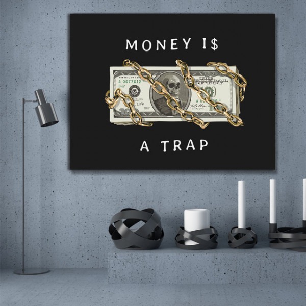 Tablou Motivational - Money is a trap