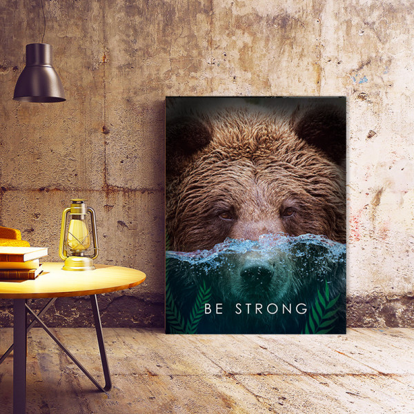 Tablou Motivational - Be strong (bear)