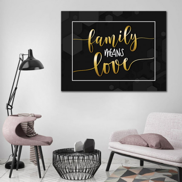 Tablou Motivational - Family means love