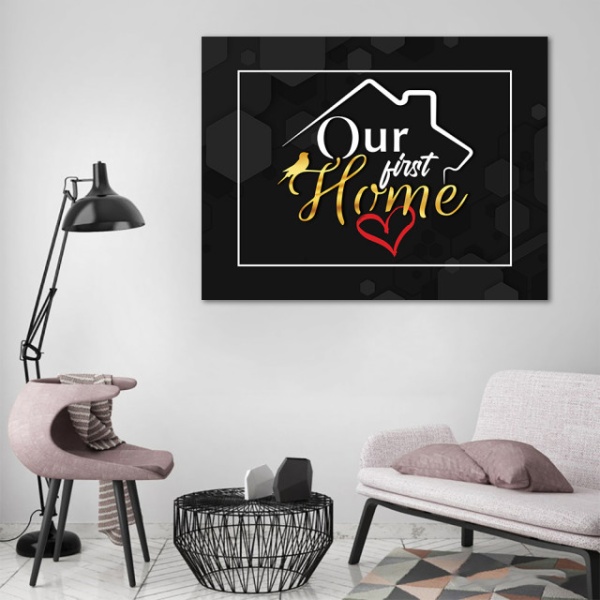 Tablou Motivational - Our first home