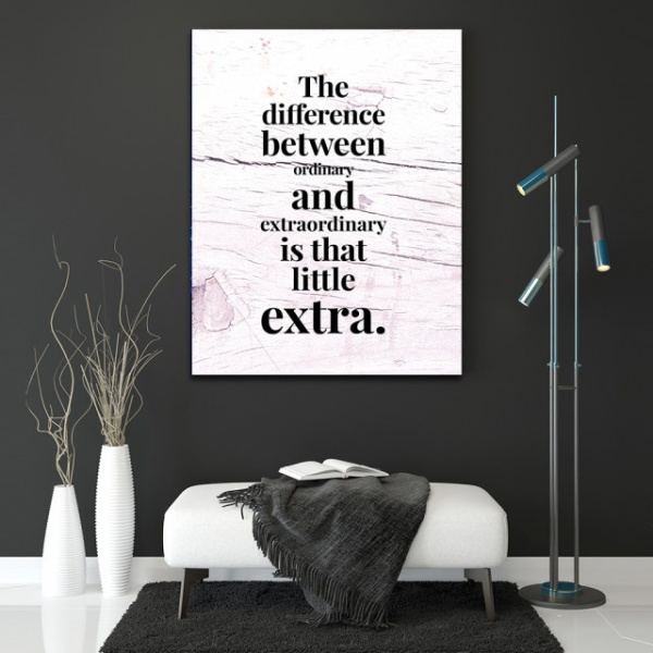 Tablou Motivational - The difference between ordinary and extraordinary