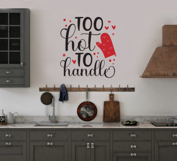 Sticker Bucatarie - Too hot to handle